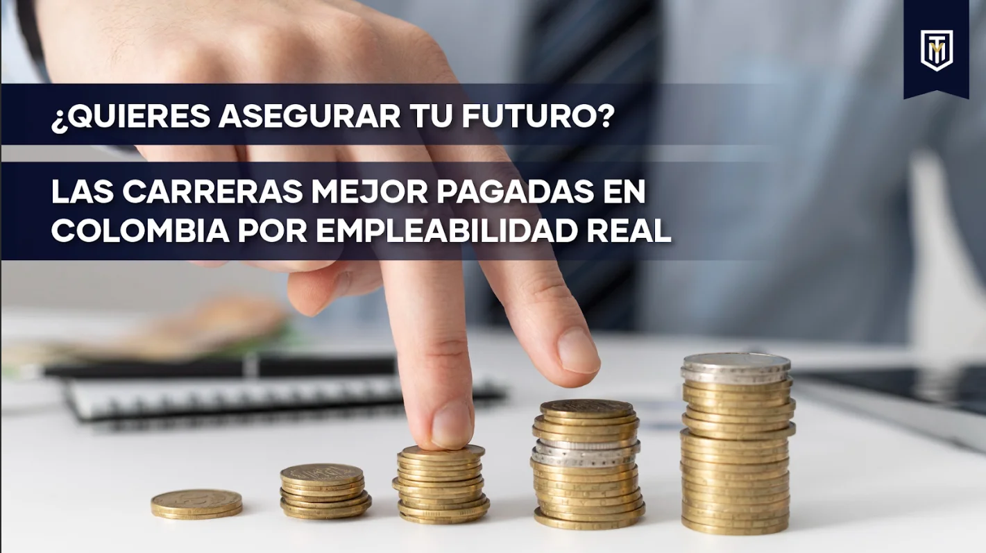 Persona avanzando sobre pilas de monedas con el texto “¿Quieres asegurar tu futuro? Las carreras mejor pagadas en Colombia por empleabilidad real”, contenido de Tesis y Másters Colombia sobre orientación académica y futuro profesional.